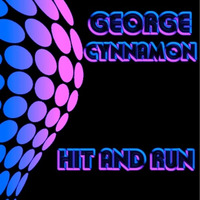 George Cynnamon Hit and run ("FREE DOWNLOAD") by George Cynnamon