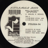 Alexander Hope ‎– Share (Klub Head Vocal)   Perfect Pair Records by realdisco