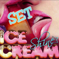Set Dj Shine - Ice Cream! by Dj Shine Oficial