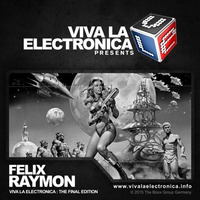 Viva la Electronica Felix Raymon - UKBASS - by Bob Morane