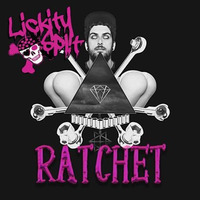 Borgore - Ratchet ( Lickity Spl!t Remix) ****FREE DOWNLOAD**** by LICKITY SPL!T