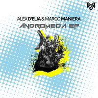 R2R048 - Alex D'Elia & Marco Maniera - Andromeda EP