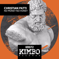 Christian Patti - No Money (Original Mix) by Kimbo Records
