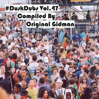 DD0147 - Dusk Dubs Vol.47 - Original Gidman by Dusk Dubs