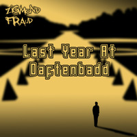 Last Year At DaftenBadd by zigmond fraud