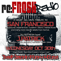 re:FRESH Radio EP 012 - 2 Hour ALL VINYL Tribute to San Francisco by J.Patrick