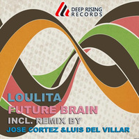 Future Brain (Radio Mix)- Loulita by Loulita