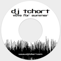 DJ Tchort - Vote For Summer by dj tchort
