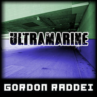 Ultramarine (Original Mix) by Gordon Raddei