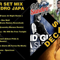 December Set Mix By DJ Sandro Japa by DJ Alessandro Oliveira Aka DJ Sandro Japa