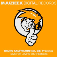 Bruno Kauffmann Feat. Bibi Provence - I Live For Loving You (Baseek Remix) by BASEEK