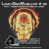 LovelyDeepMusic - BAALSEN - 3-2-1 läuft - LDM.cast#o12 by Cla-Si(e)-loves-sound