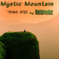 Mystic Mountain Yoga Mix by dubtrak