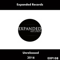 Expanded Records Unreleased 2016 Exp108 Out 20/06/2016 by Expanded Records