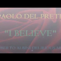 PAOLO DEL PRETE - I BELIEVE (ROBERTO ALBINI DELIRIOUS MIX) by LaDJane