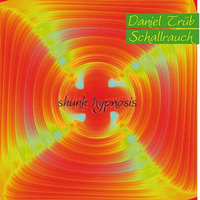 Daniel Trüb Schallrauch -  INFECTED ( Skunk Hypnosis EP ) by Daniel Trüb Schallrauch - Danilo Wieda (Offiziell)