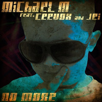 Michael M Feat. Ceevox &amp; Jei - No More - JRNYs  Amazonik Beats Mix by Dj/Producer JRNY