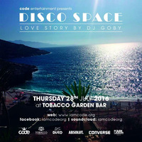 DISCO SPACE ✪ LOVE STORY by GOBY at Tobacco Garden Bar by iamcodeorg