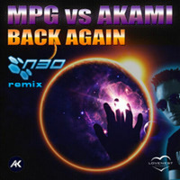 MPG vs. Akami - Back Again (n3o Remix) by Flashback One