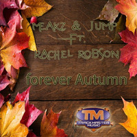 Meakz & Jump Ft. Rachel Robson - Forever Autumn by Meakz