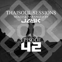 Jask's Thaisoul Sessions Episode 42 by JASK