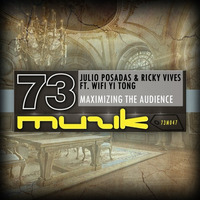JULIO POSADAS & RICKY VIVES Feat. WIFI YI TONG - MAXIMIZING THE AUDIENCE (Rework) Previa by Julio Posadas