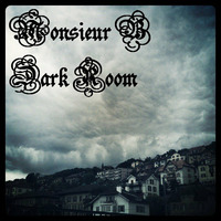 Monsieur B - Dark Room by Monsieur B