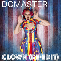 Domaster - Clown (re-edit) by Altered States Sound
