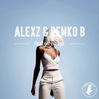 AlexZ &amp; Remko B - Can't Get Enough by AlexZ