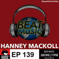 HANNEY MACKOLL PRES BEAT MUSIC RECORDS EP 139 by HANNEY MACKOLL