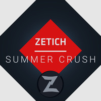 Zetich - Summer Crush by Zetich