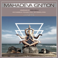 Sigmadelic - Mahadeva Ignition CD 12 [Psy Trance - Full On Feb 2015] by Deep Cult
