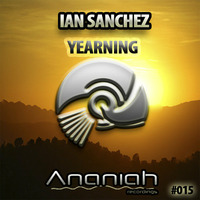 Ian Sanchez - Yearning - original Mix (preview) by Ian Sanchez