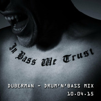 Duberman - Drum'n'Bass mix(10.04.15) by Duberman Morozov