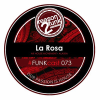 #FUNKcast - 073 (La Rosa) by Reason 2 Funk