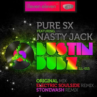 PuRe SX - Bustin Dubz feat. Nasty Jack (Hot Cakes #013 / illeven Eleven Recordings USA #015) by Martin Flex
