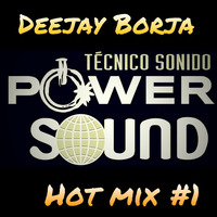 Deejay Borja - Power Sound Hot Mix #1 [Vocal House] Diciembre 2015 edit by DeejayBorja