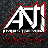 Antimainstream - In Your Face! (Neurofunk Mix) [Free DL] [Tracklist in Description] by Antimainstream