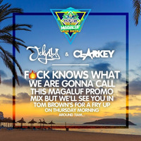 Jekyll &amp; Clarkey - F*ck Knows What We're Gonna Call This Magaluf Promo Mix But... by #WeGoHard