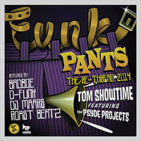 Tom Showtime Feat The Psyde Projects - Funk Pants [D-Funk's Bring Back Big Beat Mix] by D-Funk
