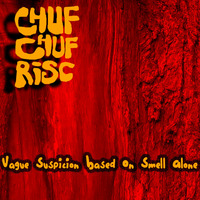 Vague Suspicion Based On Smell Alone by Chufchuf Risc