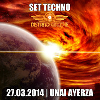 Techno Set (140Bpm) | Unai Ayerza | Distrito Groove Radio 27.03.2014 by Unai Ayerza