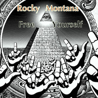 Rocky Montana - Free Yourself by Rocky23Montana