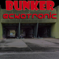 Bunker by EckoTronic
