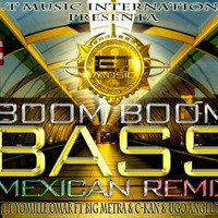 Boom Boom Bass Mexican Remix by Dj Krizis