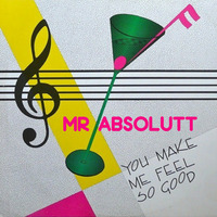 You Make Me Feel So Good MR ABSOLUTT (Playing in Balearic Islands Rework)low quality by MR ABSOLUTT