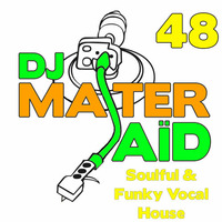 DJ Master Saïd's Soulful & Funky House Mix Volume 48 by DJ Master Saïd