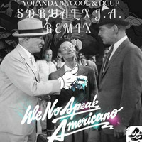 Yolanda Be Cool &amp; DCup - We No Speak Americano (SDRUAL X J.A. REMIX) by J.A.