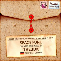 THE3DK- Miles High Sessions #011 - Space Funk Mix by THE3DK