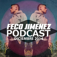 FECO JIMÉNEZ PODCAST DICIEMBRE 2014 by Feco Jimenez